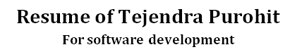 Resume of Tejendra Purohit, for software development