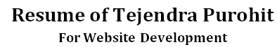 Resume of Tejendra Purohit, for web development